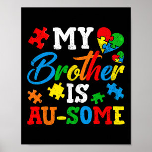 Mein Bruder ist ein Au-etwas-Autismus-Bewusstsein Poster
