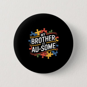 Mein Bruder ist eine Brüderin und Schwester Autism Button