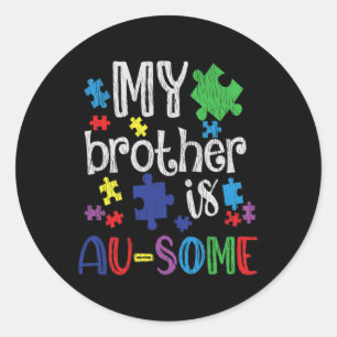 Mein Bruder ist eine Phantastische Schwester Autis Runder Aufkleber