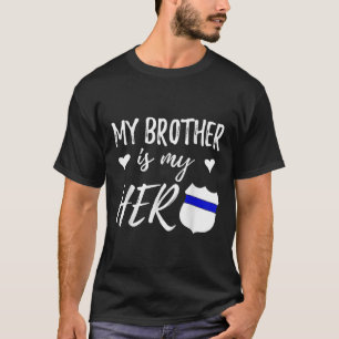 Mein Bruder ist mein Held-Shirt-Polizeioffizier T-Shirt