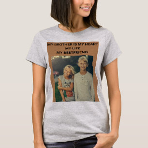 MEIN BRUDER IST MEIN HERZ MEIN LEBEN MEIN BESTER F T-Shirt