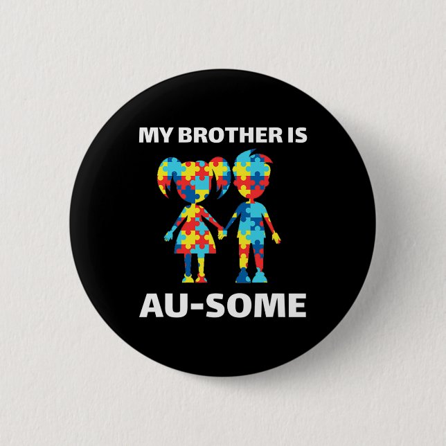 Mein Bruder ist Phantastisch Autismus Sensibilisie Button (Vorderseite)