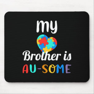 Mein Bruder ist sich der Autismus bewusst Mousepad