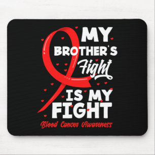 Mein Bruder kämpft gegen den Blutkrebs in Awaren Mousepad