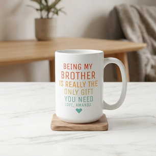 Mein Bruder zu sein, ist wirklich das einzige Gesc Kaffeetasse