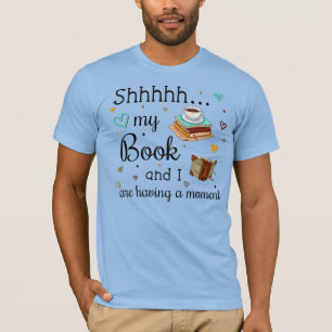 Mein Buch und ich haben einen Moment T-Shirt