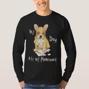Mein Bulldog hat meine Hausaufgaben aufgetragen T-Shirt