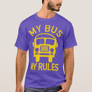 Mein Bus Meine Regeln Busfahrer Kinder Schulolbus  T-Shirt