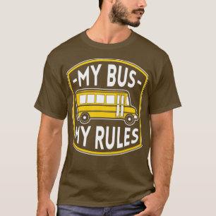 Mein Bus meine Regeln Funny Bus Fahrer Quotes Gesc T-Shirt