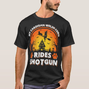 Mein Cardigan Welsh Corgi Dog Ride Witch Shotgun H T-Shirt