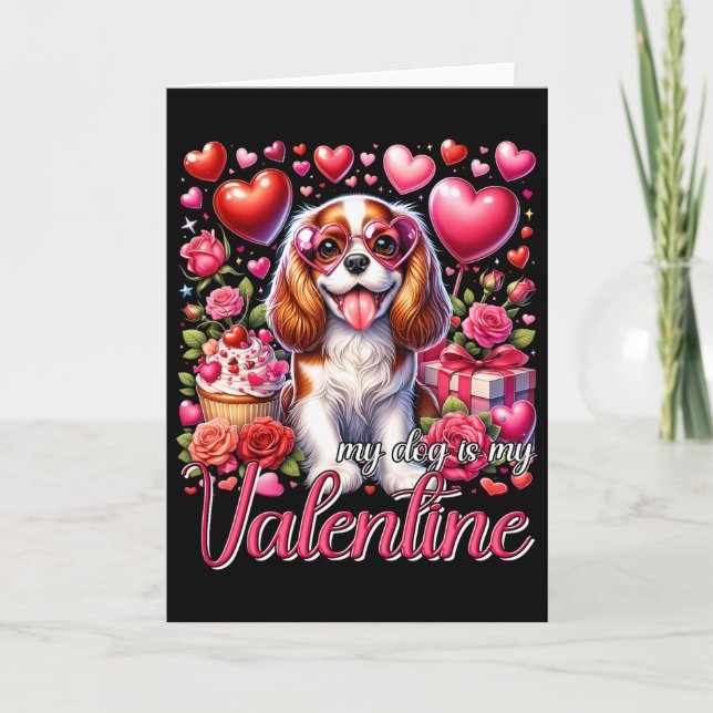 Mein Cavalier King Charles Spaniel ist mein Valent Karte (Vorderseite)