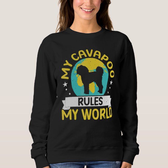 Mein Cavapoo beherrscht meine Welt Hund Besitzer Sweatshirt (Vorderseite)