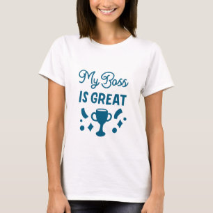 Mein Chef ist großartig - Boss Lady T-Shirt