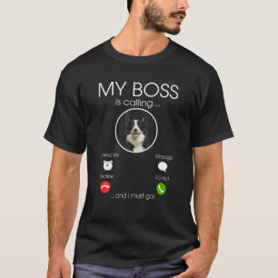 Mein Chef ruft an - Funny Border Collie Dog Lover T-Shirt