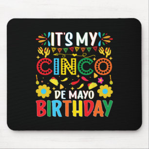 Mein Cinco De Mayo Geburtstag ist heute Frohes Cin Mousepad