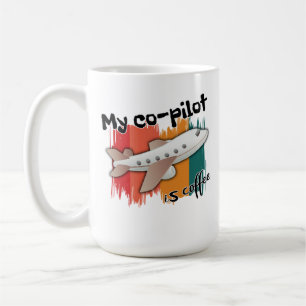 Mein Co-Pilot ist Kaffee Kaffeetasse
