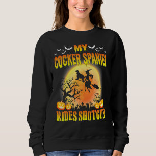 Mein Cocker Spaniel Hund fährt Schrotflinte Glückl Sweatshirt