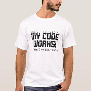 Mein Code funktioniert T-Shirt
