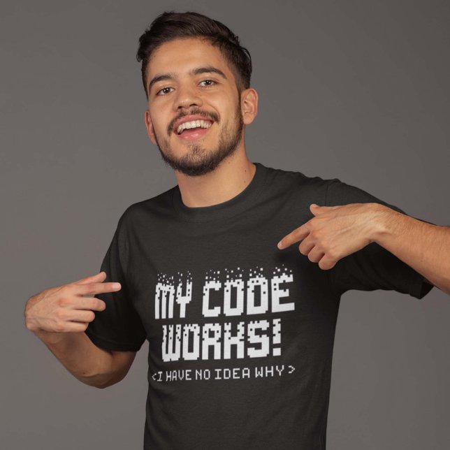 Mein Code funktioniert T-Shirt (Von Creator hochgeladen)