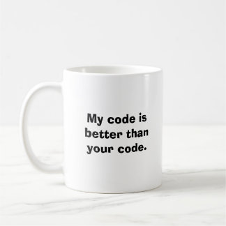 Mein Code ist besser als Ihr Code Tasse