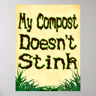 Mein Compost stinkt Gardener Slogan Poster nicht