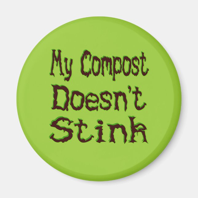 Mein Compost stinkt keinen Funny Gardener Magnet (Vorne)