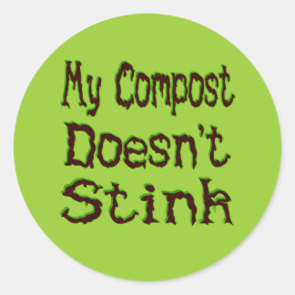 Mein Compost stinkt keinen Funny Gardener Runder Aufkleber