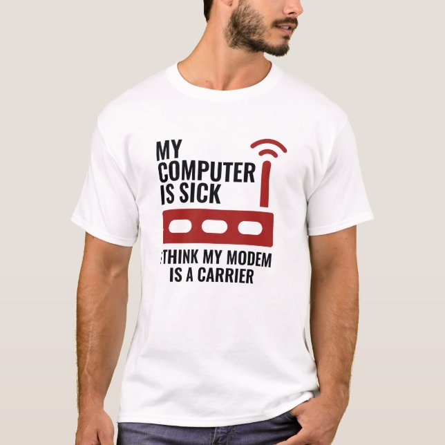 Mein Computer ist krank T-Shirt (Vorderseite)