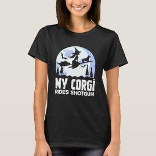 Mein Corgi fährt Shotgun Corgi fährt mit Hexe Hal T-Shirt