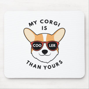 Mein Corgi ist Cool als deiner. Mousepad