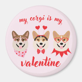 Mein Corgi ist mein Valentine Magnet