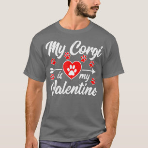 Mein Corgi ist mein Valentine T-Shirt