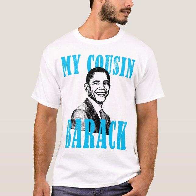Mein Cousin Barack T-Shirt (Vorderseite)