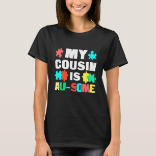 Mein Cousin ist au einige Unterstützung autistisch T-Shirt