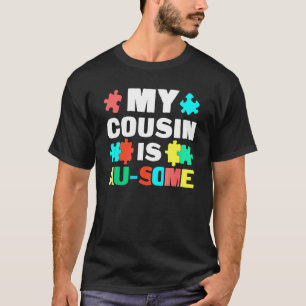 Mein Cousin ist au einige Unterstützung autistisch T-Shirt