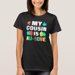 Mein Cousin ist au-some unterstützt autistisches K T-Shirt