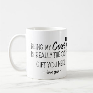 Mein Cousin zu sein, ist wirklich das einzige Gesc Kaffeetasse