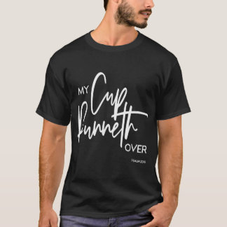 Mein Cup läuft über Psalm 235 Bible Verse Christia T-Shirt