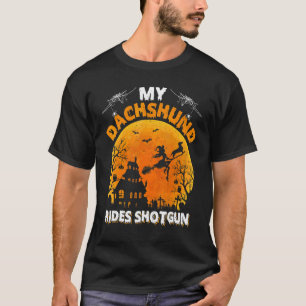 Mein Dachshund fährt Schrotflinte  Dachshund Hund  T-Shirt