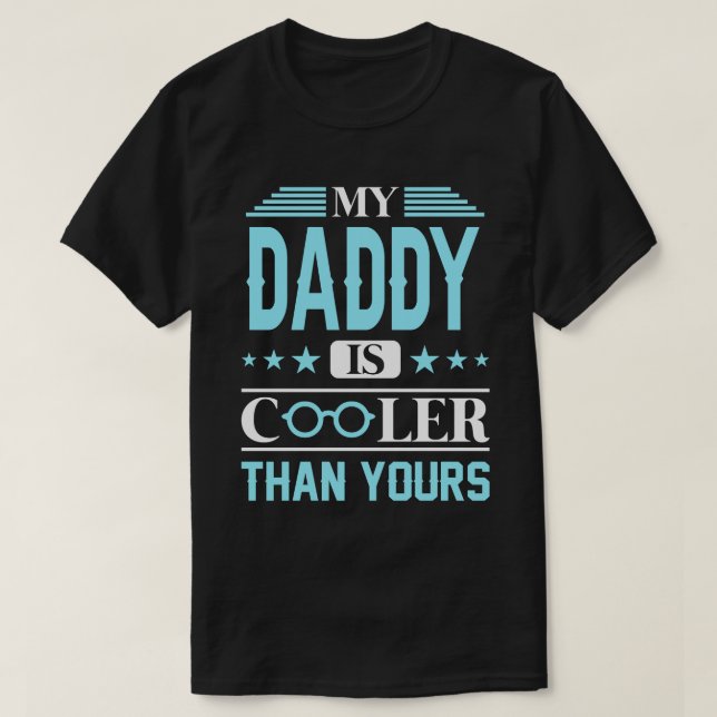 Mein DADDY ist Cool als deiner. T-Shirt (Design vorne)