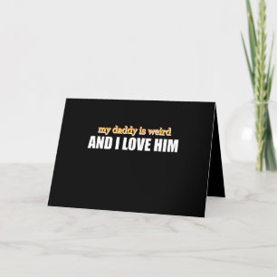 Mein Daddy ist seltsam und ich liebe ihn Lustiges Dankeskarte