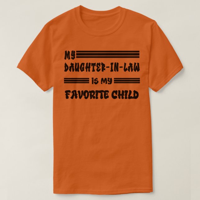 Mein DaughterinLaw ist mein Lieblingskind 1 T-Shirt (Design vorne)