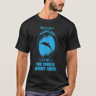 Mein Delphin ist harmlos. Es ist mir wichtig, dass T-Shirt