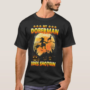 Mein Doberman fährt Shotgun Hexe Fly Broomstick Ha T-Shirt