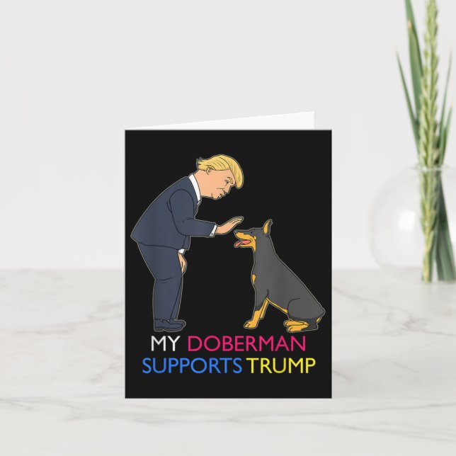 Mein Doberman unterstützt Trump-Geschenk Doberman  Karte (Vorderseite)