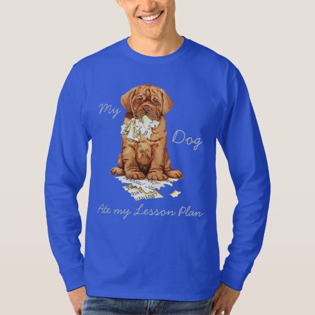 Mein Dogue de Bordeaux hat meinen Lektionsplan T-Shirt (Vorderseite)