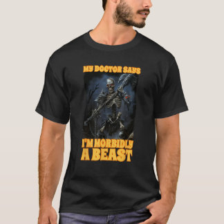 Mein Doktor sagt, ich bin ein Biest T-Shirt