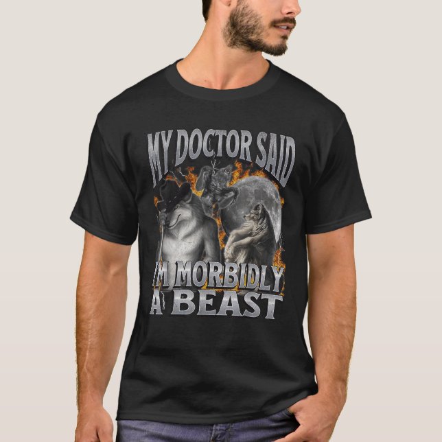 Mein Doktor sagte, ich sei ein Tier, das sich am S T-Shirt (Vorderseite)