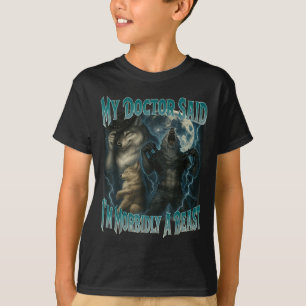 Mein Doktor sagte mir im Morbily ein Tier Funny We T-Shirt