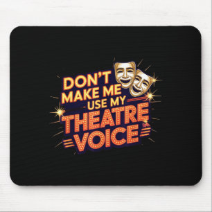 Mein Don' Benutze Theaterstimme Theater Mousepad